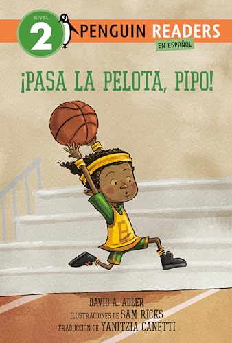 ¡Pasa La Pelota, Pipo! (Lectoras de Pinguinos, Nivel 2)