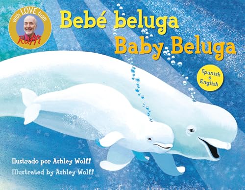 Baby Beluga/Bebé Beluga (Raffi Songs to Read)