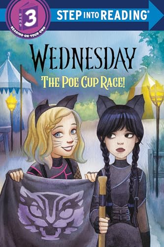 The Poe Cup Race! (Wednesday, Step Into Reading, Step 3)