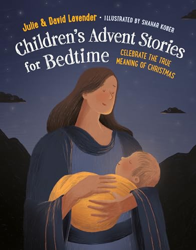 Children's Advent Stories for Bedtime: Celebrate the True Meaning of Christmas