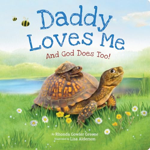 Daddy Loves Me: And God Does Too!