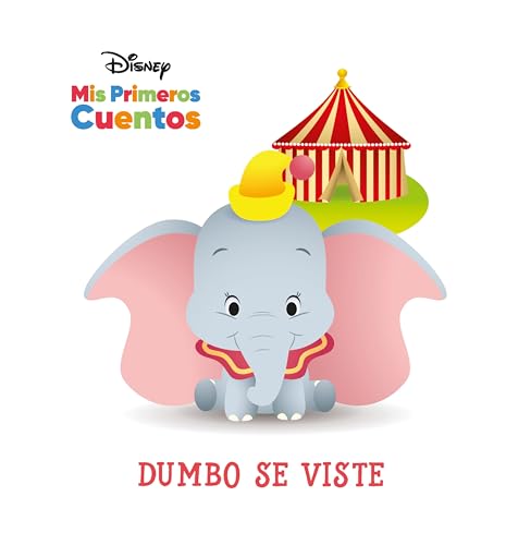 Dumbo Se Viste (Disney Mis Primeros Cuentos)