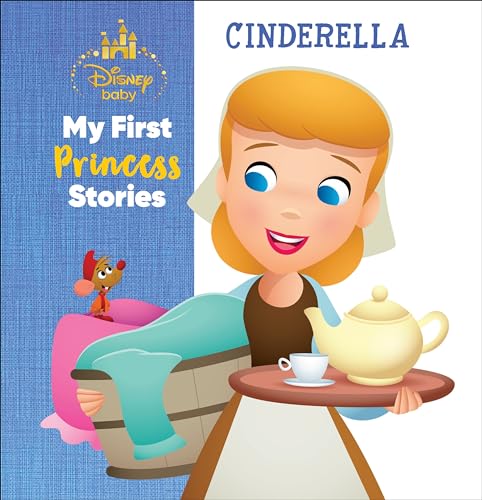 Cinderella: My First Princess Stories (Disney Baby)