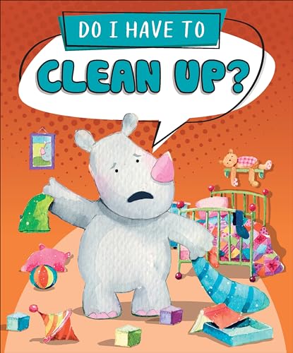 Do I Have to Clean Up? (Do I Have To)