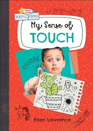 My Sense of Touch (Active Minds Explorers: My Senses)