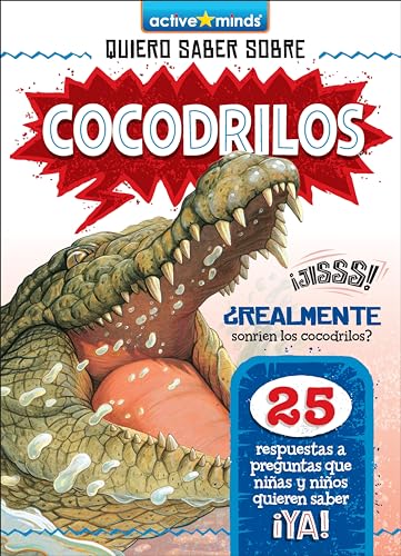 Cocodrilos (Active Minds: Quiero Saber Sobre)