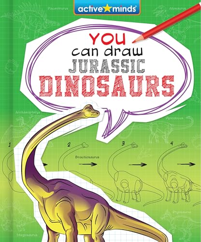 You Can Draw Jurassic Dinosaurs (Active Minds: You Can Draw!)