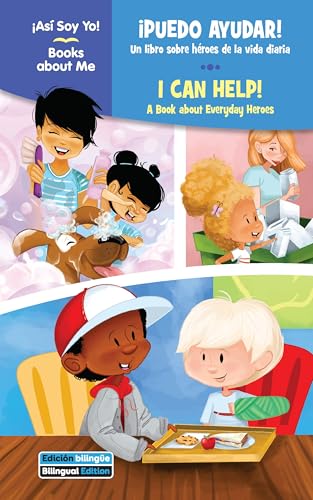 ¡Puedo Ayudar! Un Libro Sobre Héroes de la Vida Diaria/I Can Help! A Book About Everyday Heroes (¡Así Soy Yo!/Books About Me)