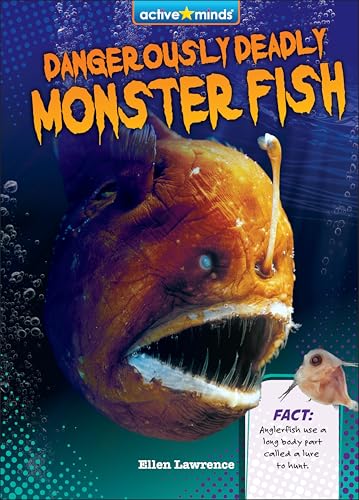 Dangerously Deadly Monster Fish (Active Minds: Awful Animal Facts)