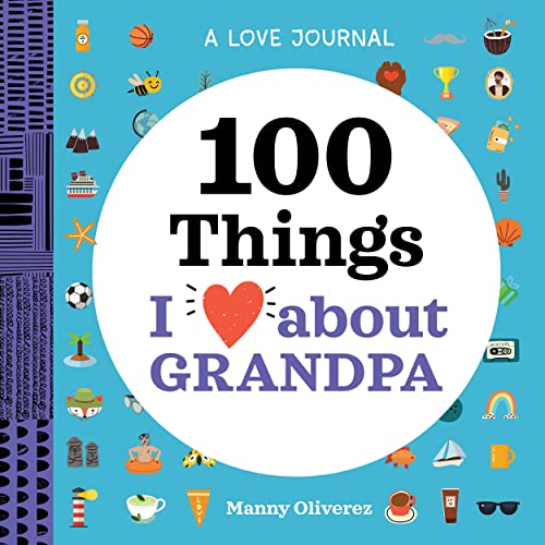 100 Things I Love About Grandpa (A Love Journal)