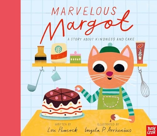 Marvelous Margot: A Story About Kindness and Cake