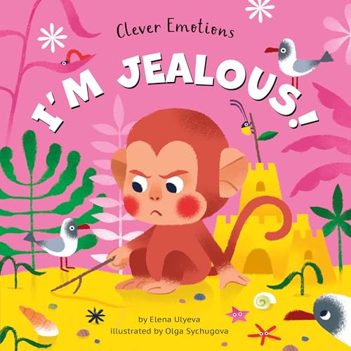 I'm Jealous! (Clever Emotions)
