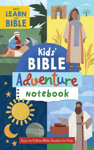 Kids' Bible Adventure Notebook: Easy-To-Follow Bible Studies for Kids (Let's Learn the Bible)