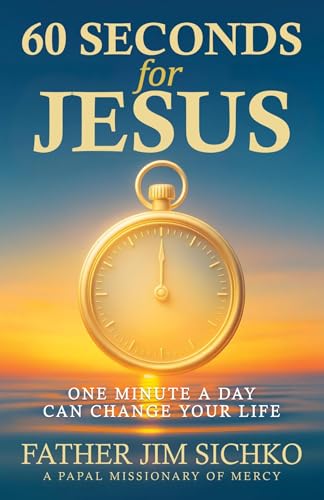 60 Seconds for Jesus: One Minute a Day Can Change Your Life